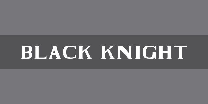 BLACK KNIGHT | Font Zillion